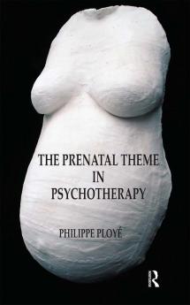 Prenatal Theme in Psychotherapy