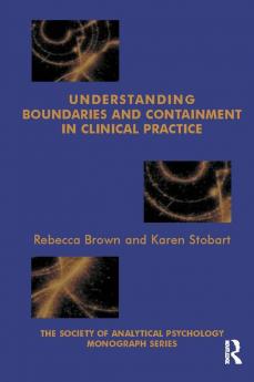 Understanding Boundaries and Containment in Clinical Practice