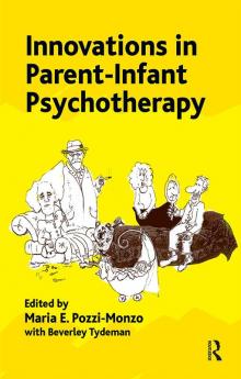 Innovations in Parent-Infant Psychotherapy