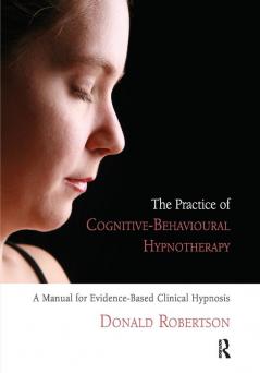 Practice of Cognitive-Behavioural Hypnotherapy