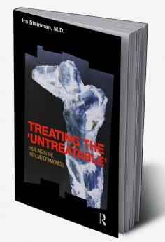 Treating the 'Untreatable'