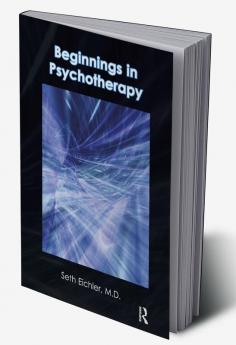 Beginnings in Psychotherapy