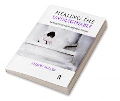 Healing the Unimaginable