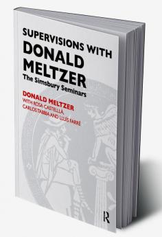 Supervisions with Donald Meltzer