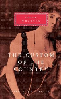 The Custom Of The Country (Everyman's Library CLASSICS)