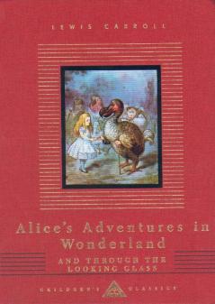 Alice's Adventures In Wonderland And Through The Looking Glass