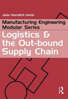 Logistics and the Out-bound Supply Chain