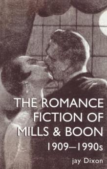 Romantic Fiction Of Mills & Boon 1909-1995