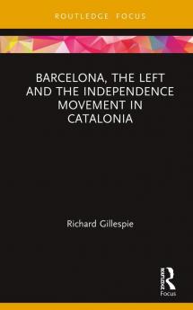 Barcelona the Left and the Independence Movement in Catalonia