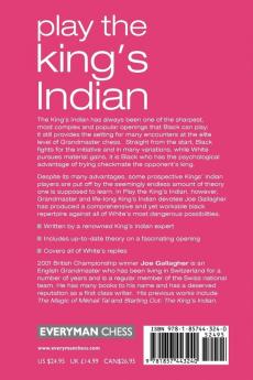 Play the King's Indian: A Complete Repertoire for Black in This Most Dynamic of Openings