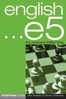 English...E5: the Reversed Sic (Everyman Chess)