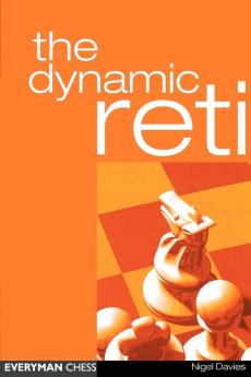 The Dynamic Reti the (Everyman Chess)