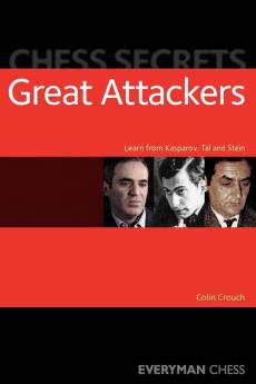 Chess Secrets: The Great Attackers (Everyman Chess)