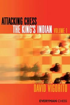 Attacking Chess: The King's Indian: v. 1