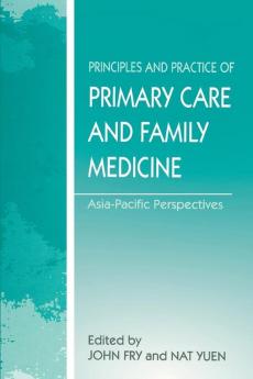 Principles and Practice of Primary Care and Family Medicine