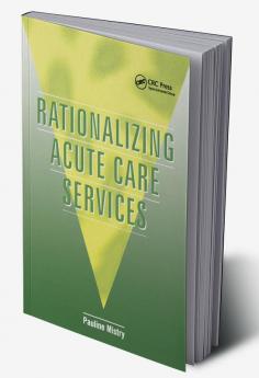 Rationalizing Acute Care Services