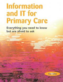 Information and IT for Primary Care