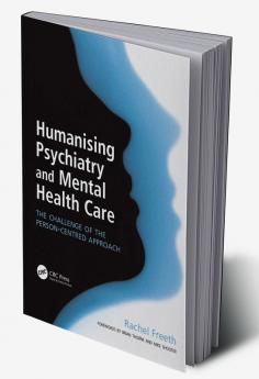 Humanising Psychiatry and Mental Health Care