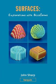 Surfaces: Explorations with Sliceforms