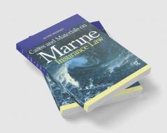 Cases and Materials on Marine Insurance Law