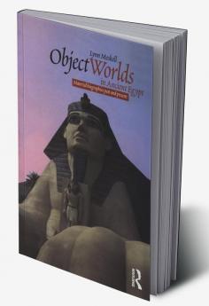 Object Worlds in Ancient Egypt