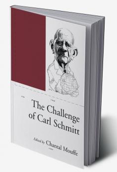 The Challenge of Carl Schmitt