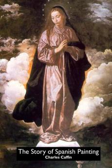 THE STORY OF SPANISH PAINTING