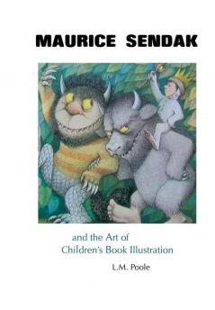 MAURICE SENDAK AND THE ART OF CHILDREN'S BOOK ILLUSTRATION