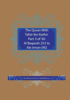 The Quran With Tafsir Ibn Kathir Part 3 of 30: : Al Baqarah 253 To Ale Imran 092