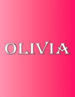 Olivia: 100 Pages 8.5 X 11 Personalized Name on Notebook College Ruled Line Paper