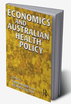 Economics and Australian Health Policy