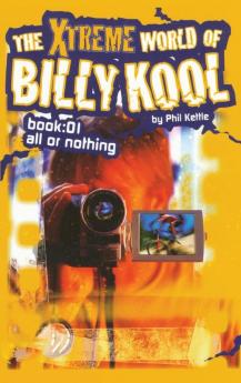 Extreme Sports: All or Nothing (The Xtreme World of Billy Kool S.)