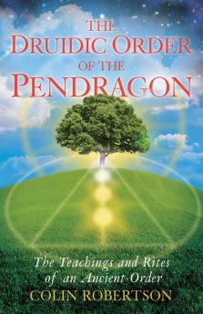 THE DRUIDIC ORDER OF THE PENDRAGON