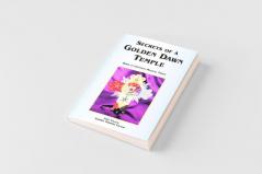 SECRETS OF A GOLDEN DAWN TEMPLE