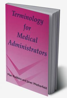 Terminology for Medical Administrators