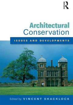 Architectural Conservation: Issues and Developments