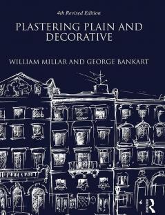 Plastering Plain and Decorative: 4th Revised Edition