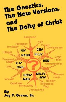 The Gnostics the New Version and the Deity of Christ