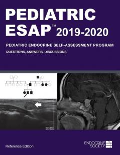 Pediatric ESAP 2019-2020 Pediatric Endocrine Self-Assessment Program Questions Answers Discussions