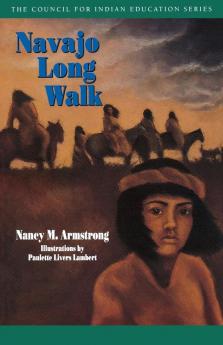 Navajo Long Walk (Council for Indian Education Series)