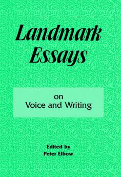 Landmark Essays on Voice and Writing