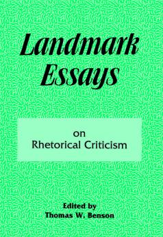 Landmark Essays on Rhetorical Criticism