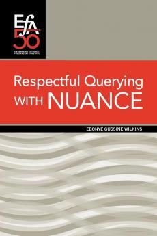 Respectful Querying with NUANCE (Efa Booklets)