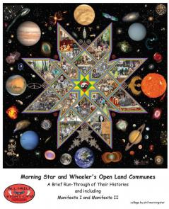 Morning Star and Wheeler's Open Land Communes: A Brief Run-Through of Their Histories