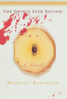 The Quince Seed Potion: A Novel