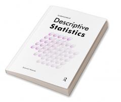 Fundamentals of Descriptive Statistics