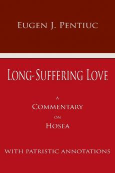 Long-Suffering Love: A Commentary on Hosea