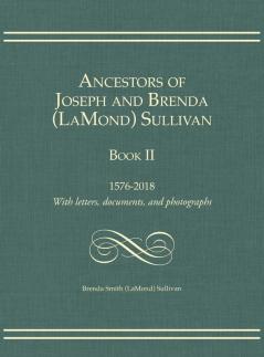 Ancestors of Joseph and Brenda (LaMond) Sullivan Book II