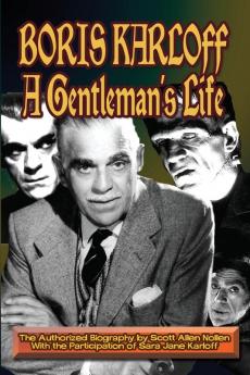 Boris Karloff: A Gentlemans Life