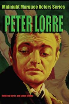 Peter Lorre: Midnight Marquee Actors Series